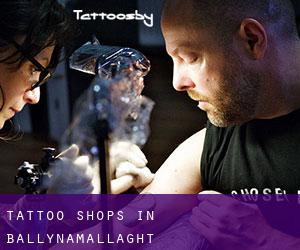 Tattoo Shops in Ballynamallaght