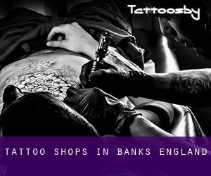Tattoo Shops in Banks (England)