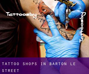 Tattoo Shops in Barton le Street
