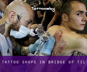 Tattoo Shops in Bridge of Tilt