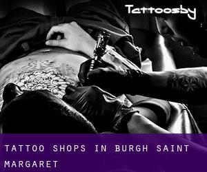 Tattoo Shops in Burgh Saint Margaret