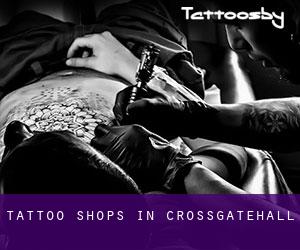 Tattoo Shops in Crossgatehall