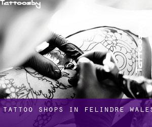 Tattoo Shops in Felindre (Wales)