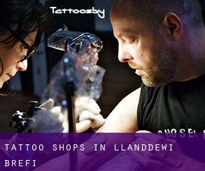 Tattoo Shops in Llanddewi-Brefi
