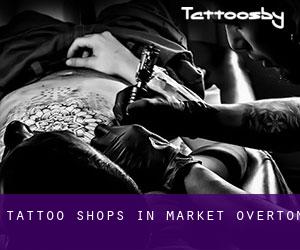 Tattoo Shops in Market Overton