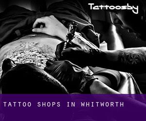 Tattoo Shops in Whitworth